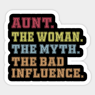 Aunt The Woman The Myth The Bad Influence Sticker